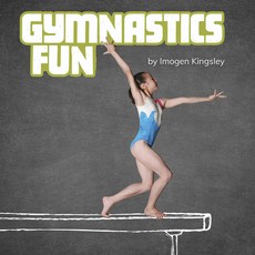 Gymnastics Fun Library Binding, Pebble Books