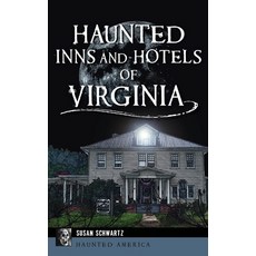 (영문도서) Haunted Inns and Hotels of Virginia Hardcover, History PR, English, 9781540257956