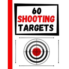 (영문도서)60 Shooting Targets: Large Paper Perfect for Rifles / Firearms / BB / AirSoft /... Paperback, Independently Published, English, 9798604416754
