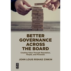 Better Governance Across the Board: Creating Value Through Reputation People and Processes Paperback, de Gruyter, English, 9781547417117