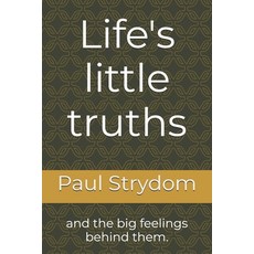 (英文圖書)Life's little truths: and the big feelings behind them. 平裝版, Independently Published, 英文