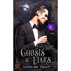 (영문도서) Ghosts & Liars Paperback, Independently Published, English, 9798645736460