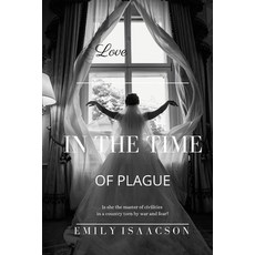 (영문도서) Love in the Time of Plague Paperback, Lulu.com, English, 9781387700219