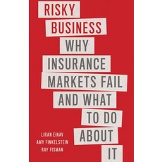 (영문도서) Risky Business: Why Insurance Markets Fail and What to Do about It Paperback, Yale University Press, English, 9780300274042