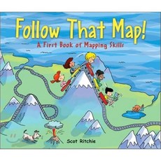Follow That Map!: A First Book of Mapping Skills : A First Look at Mapping Skills, Kids Can Pr, 9781554532742, Ritchie, Scot