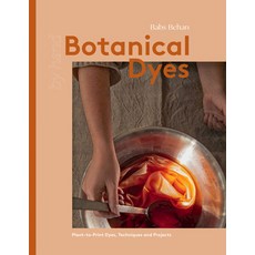 (영문도서) Botanical Dyes: Plant-To-Print Techniques and Tips Hardcover, Quadrille Publishing, English, 9781837830305