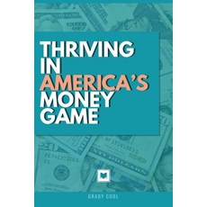 (영문도서)Thriving in America's Money Game Paperback, Independently Published, English, 9798242105386