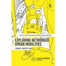 Exploring Networked Urban Mobilities: Theories Concepts Ideas Paperback, Routledge, English, 9780367331825