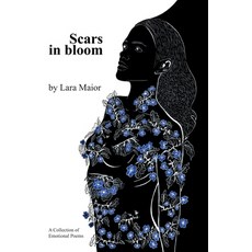 (英文圖書)Scars in Bloom: A Collection of Emotional Poems 平裝版, Independently Published, 英文
