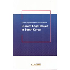Current Legal Issues in South Korea:Korea Legislation Research Institute, 韓國法制研究院, 編輯部著