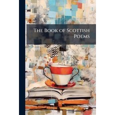 (영문도서)The Book of Scottish Poems: Ancient & Modern Paperback, Nabu Press, English, 9781145353756