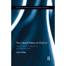 (영문도서) The Cultural Politics of Chick Lit: Fiction Postfeminism and Representation Paperback, Routledge, English, 9780367877460