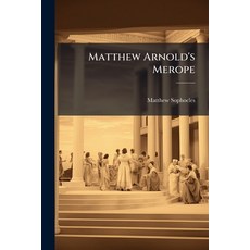 (영문도서)Matthew Arnold'S Merope: To Which Is Appended the Electra of Sophocles Paperback, Nabu Press, English, 9781141545889