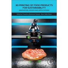 (영문도서)3D Printing of Food Products for Sustainability: Innovation Design and Applicat... Paperback, Academic Press, English, 9780443339165