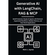 (英文圖書)Generative AI with LangChain RAG & MCP: Build Production-Ready AI Agents with R... 平裝版, Independently Published, 英文