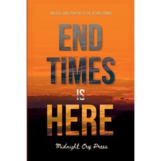 (英文圖書)End Times is Here: Biblical Signs Pointing to the Imminent Second Coming of Jesu... 平裝版, Midnight Cry Press, 英文
