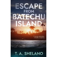 (英文圖書)Escape from Batechu Island 平裝版, Shelano Books, 英文