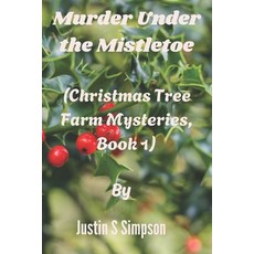 (英文圖書)(Christmas Tree Farm Mysteries Book 1): Murder Under the Mistletoe 平裝版, Independently Published, 英文