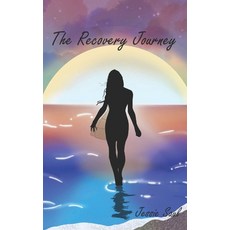 (영문도서) The Recovery Journey Paperback, Independently Published, English, 9798336034837