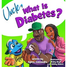 (英文圖書)Uncle What is Diabetes? 精裝版, Xylina Cassandra, 英文
