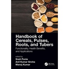 (영문도서) Handbook of Cereals Pulses Roots and Tubers: Functionality Health Benefits ... Paperback, CRC Press, English, 9780367726027