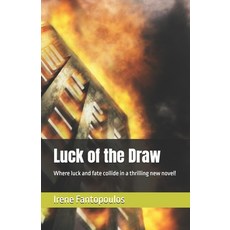 (영문도서) Luck of the Draw: Where luck and fate collide in a thrilling new novel! Paperback, Independently Published, English, 9798334662698