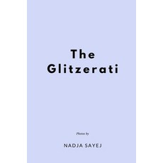 (영문도서) The Glitzerati: A Book In Photo Captions Paperback, Blurb, English, 9798210728050