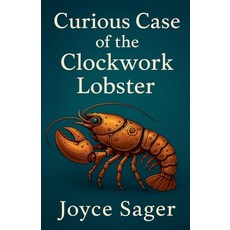 (英文圖書)Curious Case of the Clockwork Lobster 平裝版, Scarlett Everhart, 英文