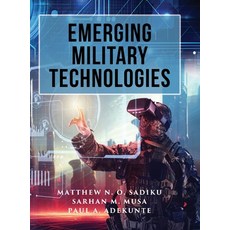 (영문도서) Emerging Military Technologies Hardcover, Ewings Publishing LLC, English, 9798894190266