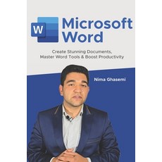(영문도서)Microsoft Word: Create Stunning Documents Master Word Tools & Boost Productivity Paperback, Independently Published, English, 9798267962179
