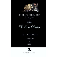 (영문도서) The Guild of Light: The Second Coming Hardcover, Jeff Malderez Artist, English, 9798992065756