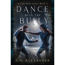 (영문도서) A Dance with the Bully Paperback, Lansburg Media, English, 9798988636731