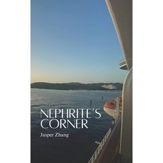 (영문도서) Nephrite's Corner Paperback, Independently Published, English, 9798305118995