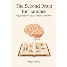 (영문도서)The Second Brain for Families: Organize Knowledge Memories and Plans Paperback, Mindful Pages, English, 9789376551866