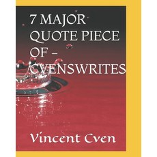 (영문도서) 7 Major Quote Piece of -Cvenswrites Paperback, Independently Published, English, 9798838442895