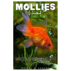 (영문도서) Mollies Handbook: The complete guide to Mollies care health breeding behavio... Paperback, Independently Published, English, 9798300979300
