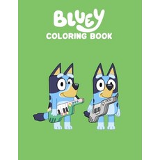 bluey: Cute and Fun Bluey Coloring Book with 25 Adorable Illustrations for Kids 4-8 relaxation Paperback, Independently Published