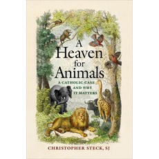 (영문도서)A Heaven for Animals: A Catholic Case and Why It Matters Paperback, Georgetown University Press, English, 9781647126148