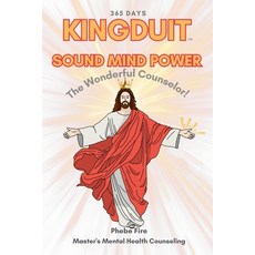 (英文圖書)KINGDUIT SOUND MIND POWER The Wonderful Counselor! 平裝版, Phebe Firee, 英文