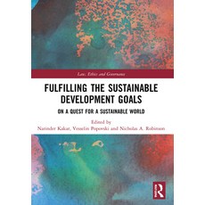 (영문도서) Fulfilling the Sustainable Development Goals: On a Quest for a Sustainable World Paperback, Routledge, English, 9780367700270