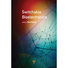 (영문도서) Switchable Bioelectronics Hardcover, Jenny Stanford Publishing, English, 9789814800891