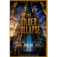 (英文圖書)The Gilded Collapse: A Battle Royale LitRPG Collapse Novel of In-Game Markets an... 精裝版, Novella Pub, 英文