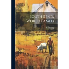 (영문도서) South Bend World Famed Paperback, Legare Street Press, English, 9781021460264