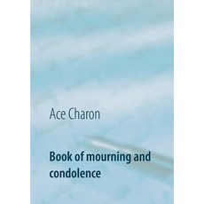 (영문도서) Book of mourning and condolence: in memory to a beloved person Paperback, Bod - Books on Demand, English, 9783748157113