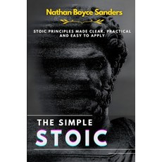 (英文圖書)The Simple Stoic: Stoic Principles Made Clear Practical and Easy to Apply 平裝版, Independently Published, 英文