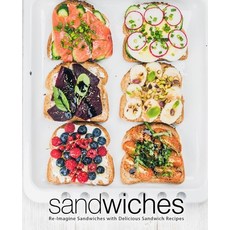 (영문도서) Sandwiches: Re-Imagine Sandwiches with Delicious Sandwich Recipes (2nd Edition) Paperback, Independently Published, English, 9781679612558