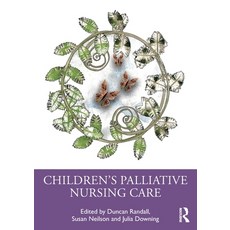 (영문도서) Children's Palliative Nursing Care Paperback, Routledge, English, 9781032470719