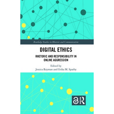 (英文圖書)Digital Ethics: Rhetoric and Responsibility in Online Aggression 精裝版, Routledge, 英文