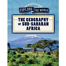The Geography of Sub-Saharan Africa Library Binding, PowerKids Press, English, 9781725322103