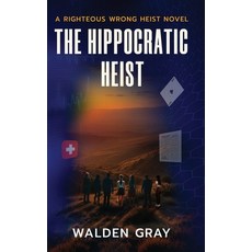 (英文圖書)The Hippocratic Heist: A Righteous Wrong Heist Novel 精裝版, Waldengray, 英文